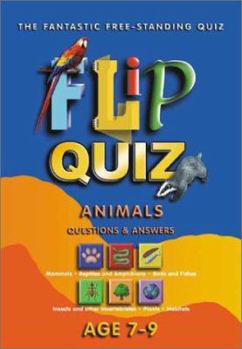 Spiral-bound Animals Age 79: Flip Quiz: Questions & Answers Book