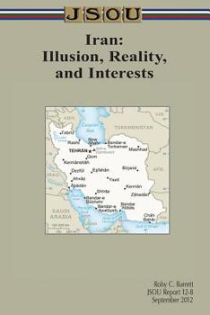 Paperback Iran: Illusion, Reality, and Interests Book