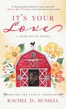 It's Your Love: A Deep Haven Novel (Fox Family)