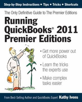 Paperback Running QuickBooks 2011 Premier Editions: The Only Definitive Guide to the Premier Editions Book