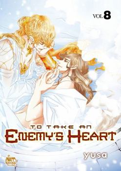 To Take an Enemy's Heart Volume 8 - Book #8 of the To Take An Enemy's Heart