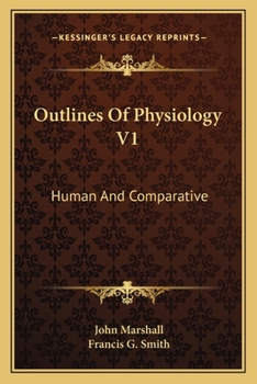 Paperback Outlines Of Physiology V1: Human And Comparative Book