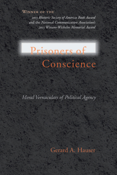 Paperback Prisoners of Conscience: Moral Vernaculars of Political Agency Book