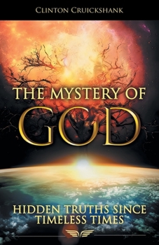 Paperback The Mystery of God: Hidden Truths Since Timeless Times Book