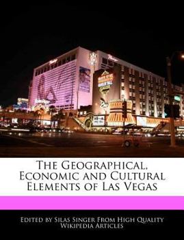 Paperback The Geographical, Economic and Cultural Elements of Las Vegas Book