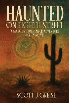 Paperback Haunted On Eighth Street: A Marcus Timebender Adventure Series Novel Book