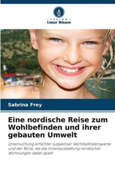 Paperback Eine nordische Reise zum Wohlbefinden und ihrer gebauten Umwelt [German] Book