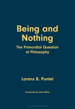 Hardcover Being and Nothing: The Primordial Question of Philosophy Book