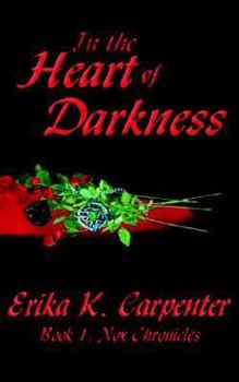 Paperback In the Heart of Darkness: Book 1: Nox Chronicles Book