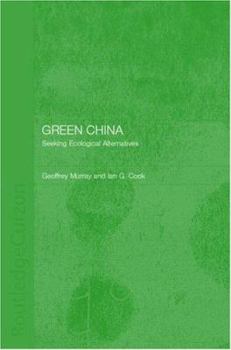 Hardcover Green China: Seeking Ecological Alternatives Book