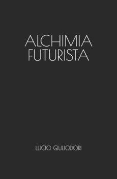 Paperback Alchimia futurista [Italian] Book