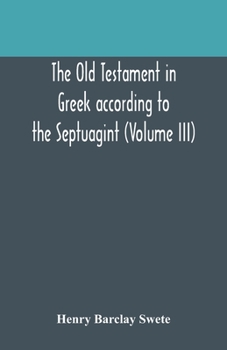 Paperback The Old Testament in Greek according to the Septuagint (Volume III) Book