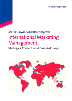 Hardcover International Marketing Management: Strategies, Concepts and Cases in Europe Book