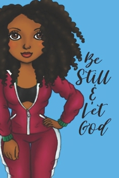 Paperback Be Still & Let God: Small lined notebook; christian gifts for african american women Book