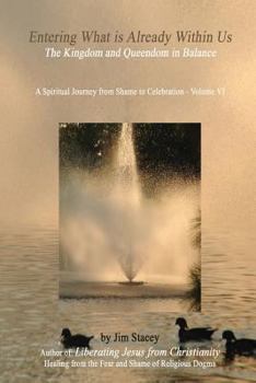 Paperback Entering What is Already Within Us: The Kingdom/Queendom In Balance Book