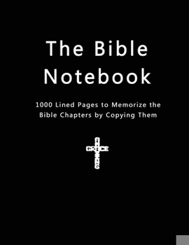 Paperback The Bible Notebook: 1000 Lined Pages to Memorize the Bible Chapters by Copying Them Book