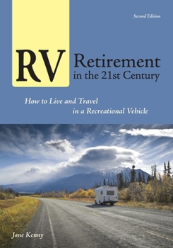 Paperback RV Retirement in the 21st Century: How to Live and Travel in a Recreational Vehicle Book
