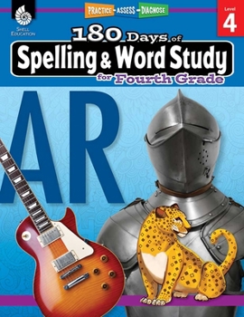 180 Days of Spelling and Word Study for Fourth Grade: Practice, Assess, Diagnose - Book  of the 180 Days of Practice