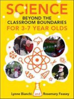 Paperback Science Beyond the Classroom Boundaries for 3-7 Year Olds Book
