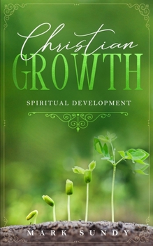 Paperback Christian Growth: Spiritual Development Book