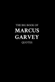 Paperback The Big Book of Marcus Garvey Quotes Book