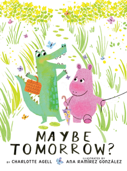 Hardcover Maybe Tomorrow? (a Story about Loss, Healing, and Friendship) Book