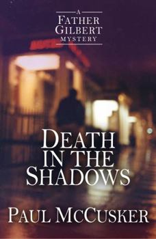 Death in the Shadows - Book #2 of the Father Gilbert Mystery