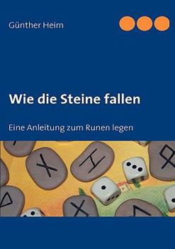 Paperback Wie die Steine fallen: Eine Anleitung zum Runen legen [German] Book