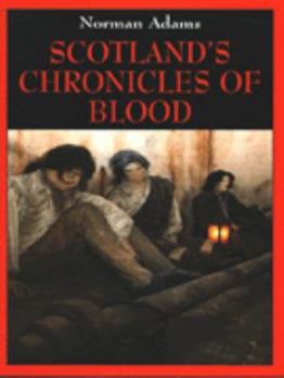 Hardcover Scotland's Chronicles of Blood Book