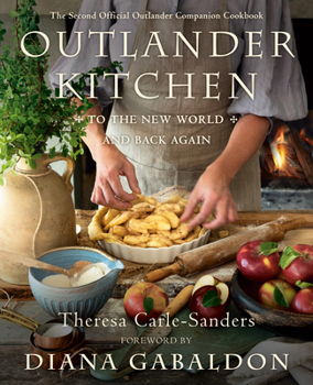 Hardcover Outlander Kitchen: To the New World and Back Again: The Second Official Outlander Companion Cookbook Book