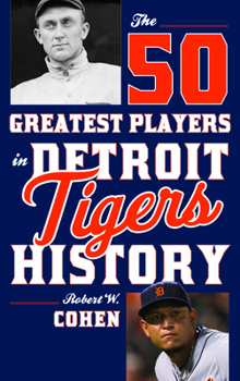 Paperback The 50 Greatest Players in Detroit Tigers History Book