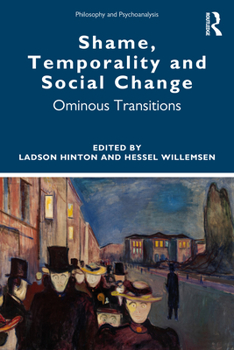 Paperback Shame, Temporality and Social Change: Ominous Transitions Book