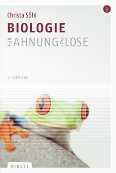 Paperback Biologie Fur Ahnungslose: Eine Einstiegshilfe Fur Studierende [German] Book
