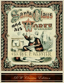 Paperback Santa Claus and His Works (RW Classics Edition, Illustrated) Book