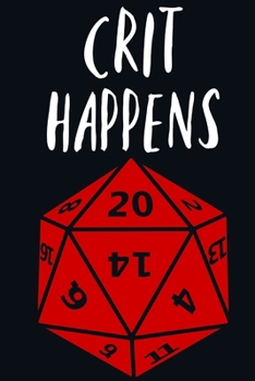 Paperback Crit Happens: CP Crit Happens Dice Dungeons Dragons Cool Funny Classic Notepad Notebook Book