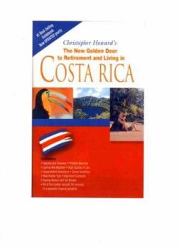 Paperback The New Golden Door to Retirement and Living in Costa Rica Book