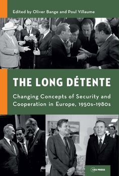 Hardcover The Long Détente: Changing Concepts of Security and Cooperation in Europe, 1950s-1980s Book