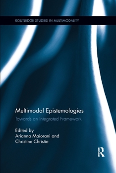 Paperback Multimodal Epistemologies: Towards an Integrated Framework Book