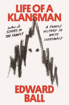 Hardcover Life of a Klansman: A Family History in White Supremacy Book