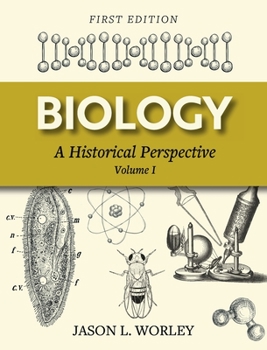 Hardcover Biology: A Historical Perspective Volume I Book