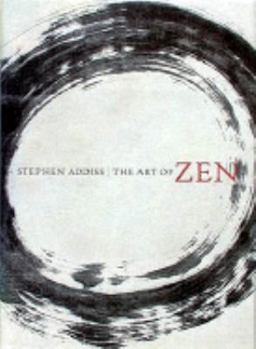 Hardcover The Art of Zen: Paintings and Calligraphy by Japanese Monks, 1600-1925 Book