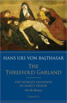 Paperback Threefold Garland: The World's Salvation in Mary's Prayer Book