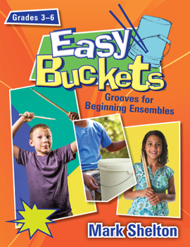 Paperback Easy Buckets: Grooves for Beginning Ensembles [With CDROM] Book