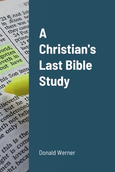 Paperback A Christian's Last Bible Study Book