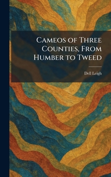 Hardcover Cameos of Three Counties, From Humber to Tweed Book