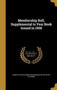 Hardcover Membership Roll, Supplemental to Year Book Issued in 1908 Book