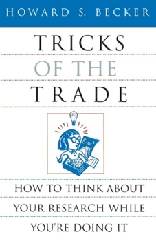 Paperback Tricks of the Trade: How to Think about Your Research While You're Doing It Book