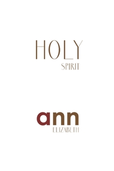 Paperback Holy Spirit - Ann Elizabeth Book