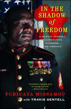 Paperback In the Shadow of Freedom: A Heroic Journey to Liberation, Manhood, and America Book