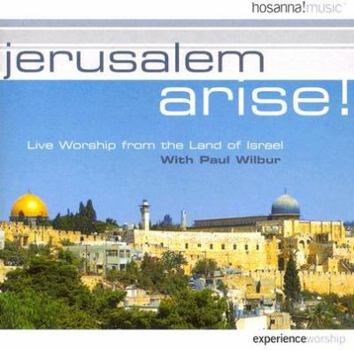 Audio CD Jerusalem Arise!: Live Worship with Paul Wilbur from the Land of Israel Book